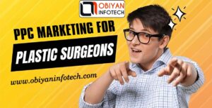 PPC Marketing for Plastic Surgeons